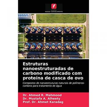 R. Mahmood, Ahmed: Estruturas nanoestruturadas de carbono modificado com proteína de casca de ovo