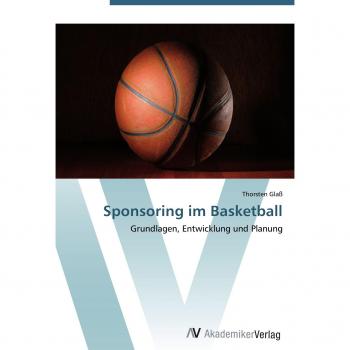 Glaß, Thorsten: Sponsoring im Basketball