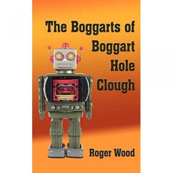 Wood, Roger: The Boggarts of Boggart Hole Clough