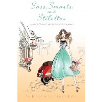 Sass, Smarts, and Stilettos: How Italian women make the ordinary, extraordinary