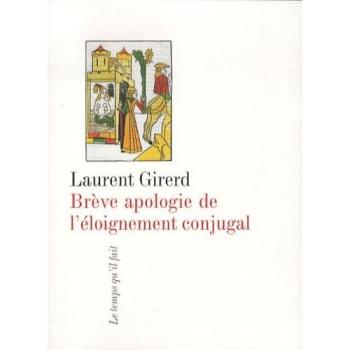 Brève apologie de l'éloignement conjugal