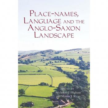 Vitalsource Technologies, Inc. Place-names, Language And The Anglo-saxon Landscape