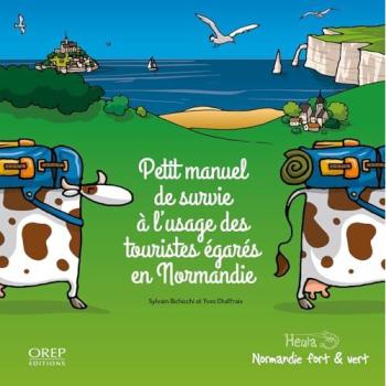 Petit manuel de survie à l'usage des touristes égarés en Normandie