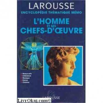 L'homme et ses chefs-d'oeuvre : Beaux-arts, littérature, musique, danse, cinéma
