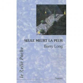 Seule Meurt La Peur