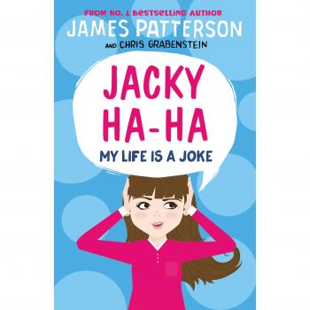 Jacky HaHa My Life is a Joke by James Patterson