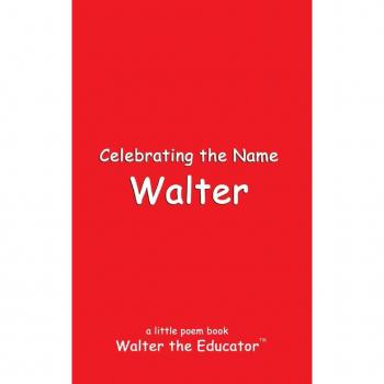 Celebrating the Name Walter