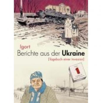 Igort: Berichte aus der Ukraine