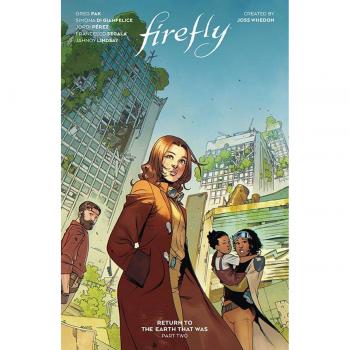 TBD Firefly: Return to the Earth That Was Vol. 2