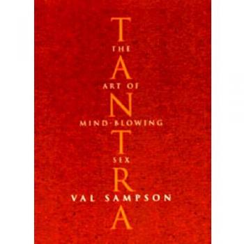 Tantra: the Art of Mind-Blowing Sex