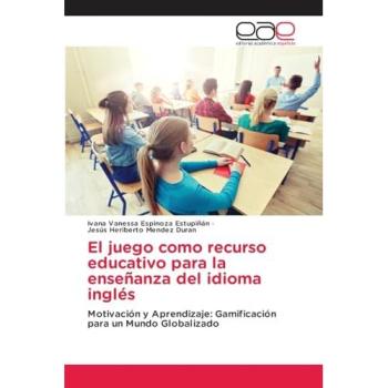 Espinoza Estupiñán, Ivana Vanessa: El juego como recurso educativo para la enseñanza del idioma inglés