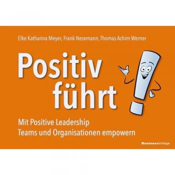 Positiv führt!
