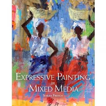 Expressive Painting in Mixed Media