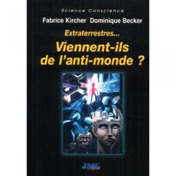 Extraterrestres... Viennent-ils de l'anti-monde ?