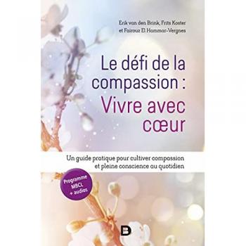 Le défi de la compassion : vivre avec cœur