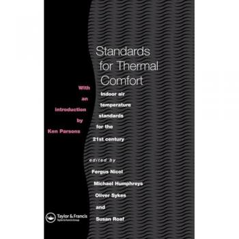 Standards for Thermal Comfort: Indoor air temperature standards for the 21st century