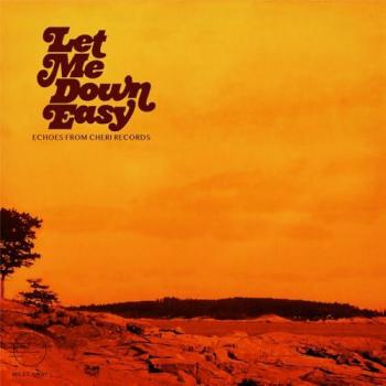 Let Me Down Easy : Échos de Cheri Records