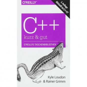 Kyle Loudon C++ – Kurz & Gut: Aktuell Zu C++17