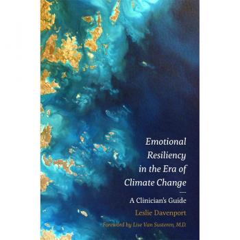 Emotional Resiliency in the Era of Climate Change: A Clinician's Guide by Vitalsource Technologies, Inc