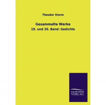 Gesammelte Werke: 19. und 20. Band: Gedichte