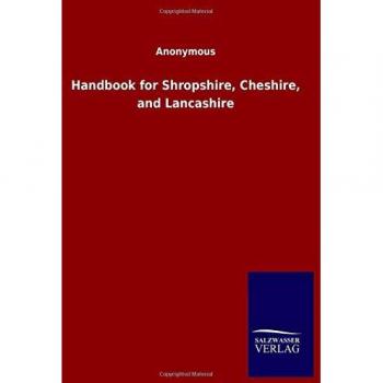 Handbook for Shropshire, Cheshire, and Lancashire