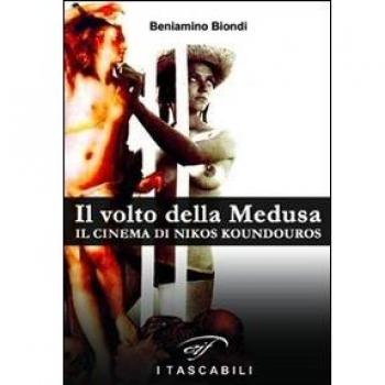 Il volto della medusa. Il cinema di Nikos Koundouros