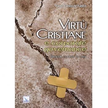 Virtù cristiane e corporate governance. Rimedi contro la crisi