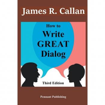 Callan, James R.: How to Write Great Dialog, Third Edition