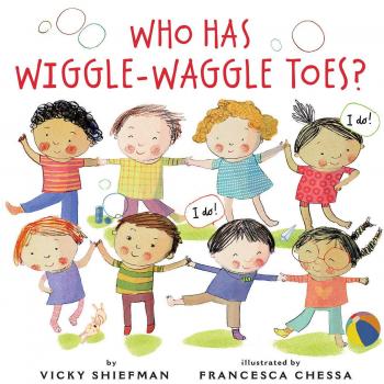 Who Has Wiggle-Waggle Toes? Hardcover Vicky Shiefman