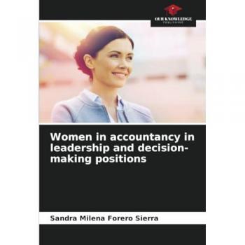 Forero Sierra, Sandra Milena: Women in accountancy in leadership and decision-making positions