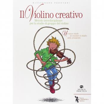 Il violino creativo. Metodo interdisciplinare per lo studio di gruppo del violino
