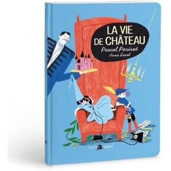 La Vie De Château (1cd Audio)