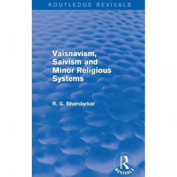 Vitalsource Technologies, Inc. Vaisnavism, Saivism And Minor Religious Systems (routledge Revivals)