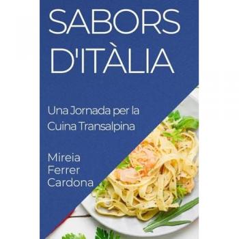 Sabors d'Itàlia: Una Jornada per la Cuina Transalpina