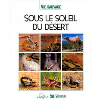 Vie sauvage.. Sous le soleil du désert