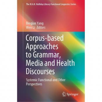 Corpus-based Approaches to Grammar, Media and Health Discourses