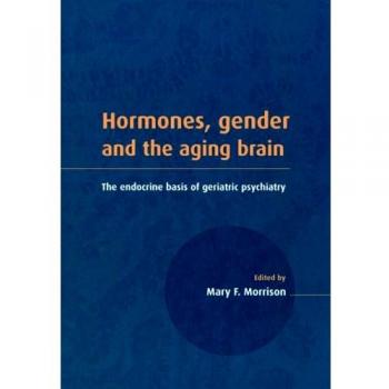 Hormones Gender and the Aging Brain
