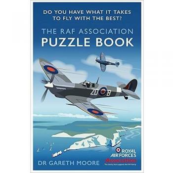 The RAF Association Puzzle Book: Do You Have What It Takes to Fly with the Best?
