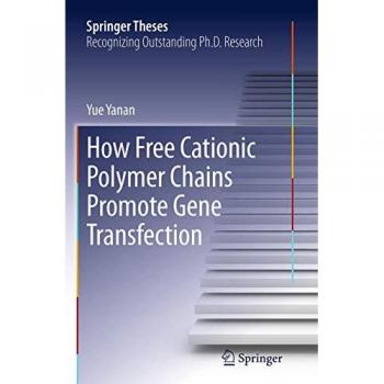 How Free Cationic Polymer Chains Promote Gene Transfection, Fachbücher von Yue Yanan
