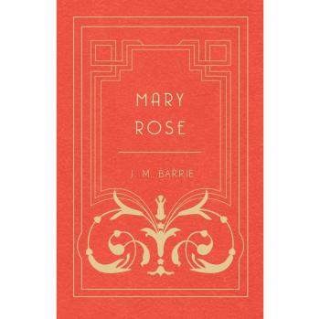 Barrie, James Matthew Mary Rose