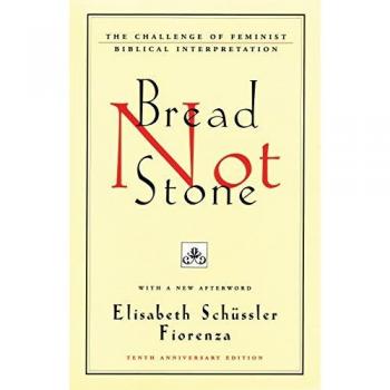 Fiorenza, Elisabeth Schussler: Bread Not Stone