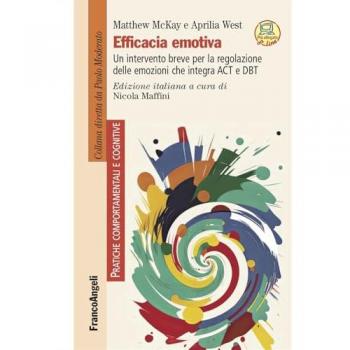 Efficacia emotiva. Un intervento breve per la regolazione delle emozioni che integra ACT e DBT. Con espansione online