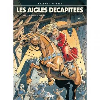 Les aigles décapitées. La marque de nolwenn (tome 8)