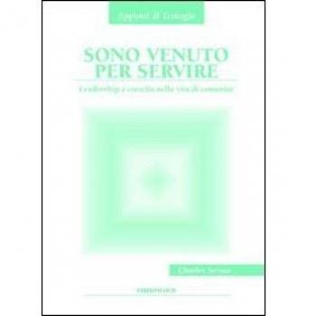 Sono venuto per servire. Leadership e crescita nella vita di comunità