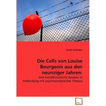 Die Cells von Louise Bourgeois aus den neunziger Jahren: