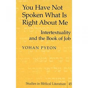 You Have Not Spoken What Is Right About Me, Studies in Biblical Literature, Vol. 45