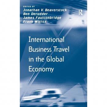 International Business Travel in the Global Economy, Transport and Mobility Series