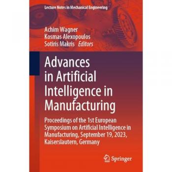 Advances in Artificial Intelligence in Manufacturing