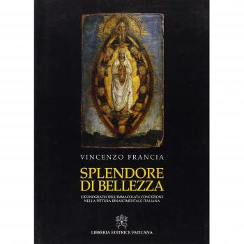 Splendore di bellezza. L'iconografia dell'Immacolata Concezione nella pittura rinascimentale italiana