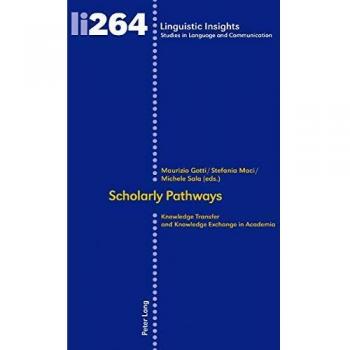 Scholarly Pathways: Knowledge Transfer and Knowledge Exchange in Academia